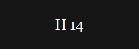 H 14