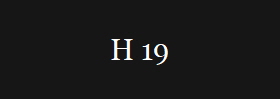 H 19